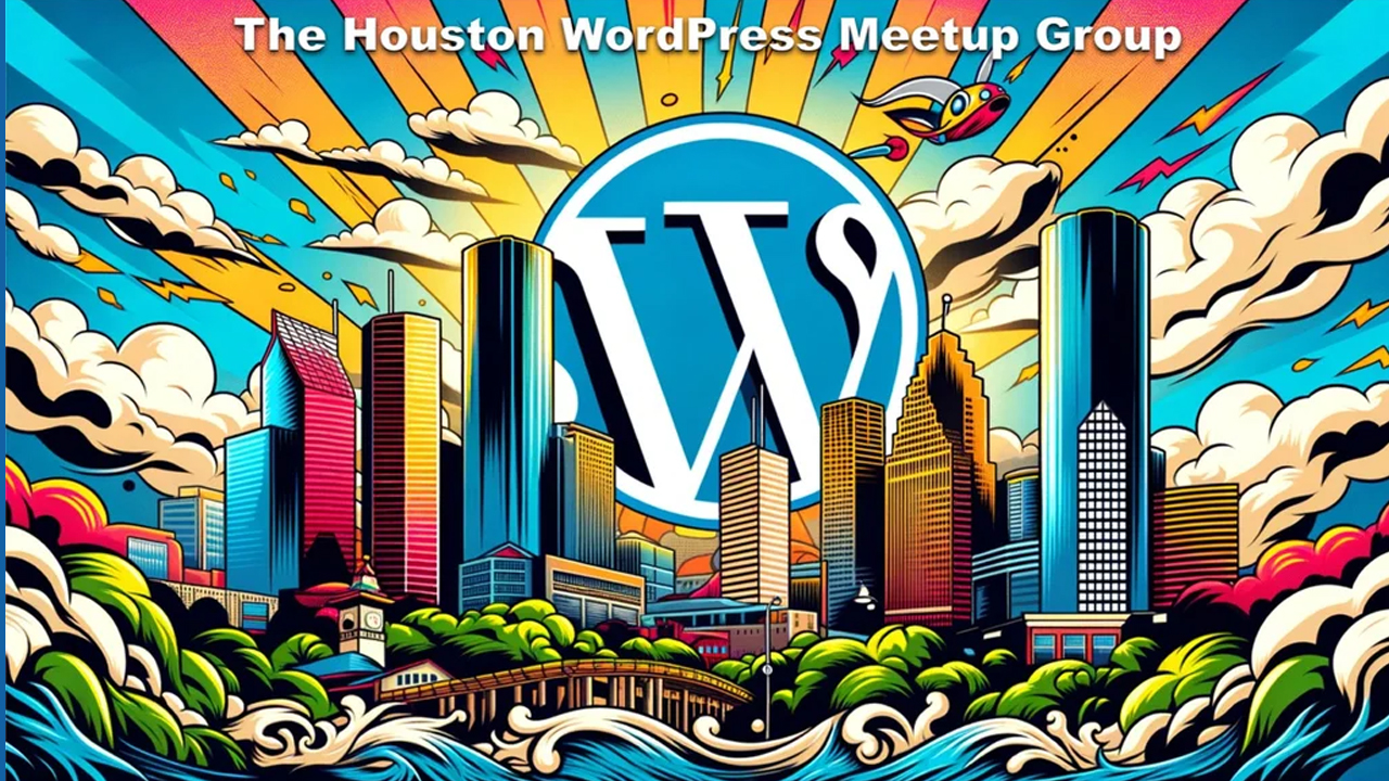 The Houston WordPress Meetup Group